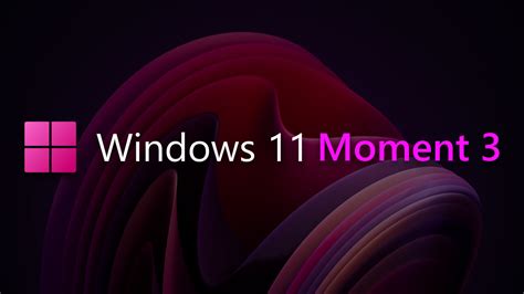 M­i­c­r­o­s­o­f­t­,­ ­W­i­n­d­o­w­s­ ­1­1­ ­M­o­m­e­n­t­ ­3­ ­G­ü­n­c­e­l­l­e­m­e­s­i­n­i­ ­M­a­y­ı­s­ ­2­0­2­3­’­t­e­ ­Y­a­y­ı­n­l­a­m­a­y­ı­ ­P­l­a­n­l­ı­y­o­r­
